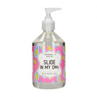 SLIDE IN MY DMS - WATERBASED LUBRICANT - 17 FL OZ / 500 ML